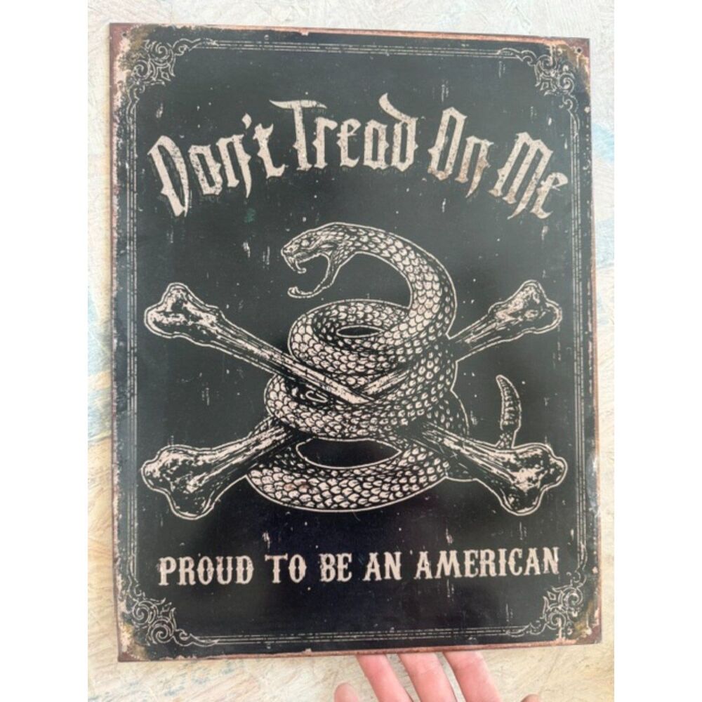 Don't Tread On Me Tin Sign Proud To Be An American 2010 Desperate Enterprises